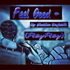 NeekOwe - Feel good (PlayPlay)