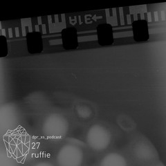 dpr_xs_podcast_27_ruffie