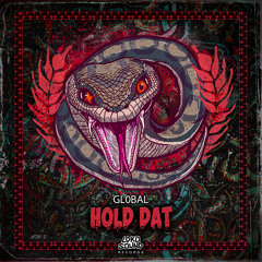 Gl0bal - Hold Dat (Original Mix) [OUT NOW]