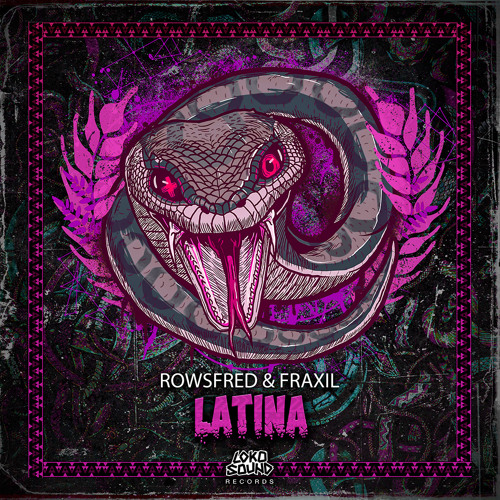 Rowsfred & Fraxil - Latina (Original Mix) [OUT NOW]