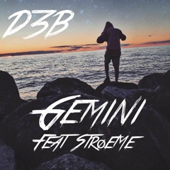 D3B - Gemini (feat. StrøeMe)