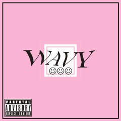 WAVY (prod. 8ROKEBOY)
