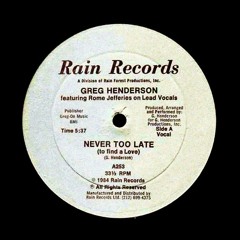 Greg Henderson - Never Too Late (To Find A Love)