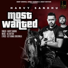 Most Wanted - Harvy Sandhu | Jaz Buttar