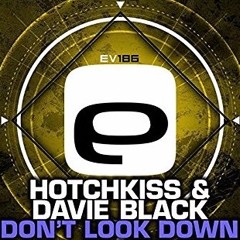 Hotchkiss & Davie Black - Don't Look Down (Jamie B & Nova Scotia Remix)Sample