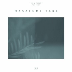INVEINS \ Podcast 035 \ Masafumi Take