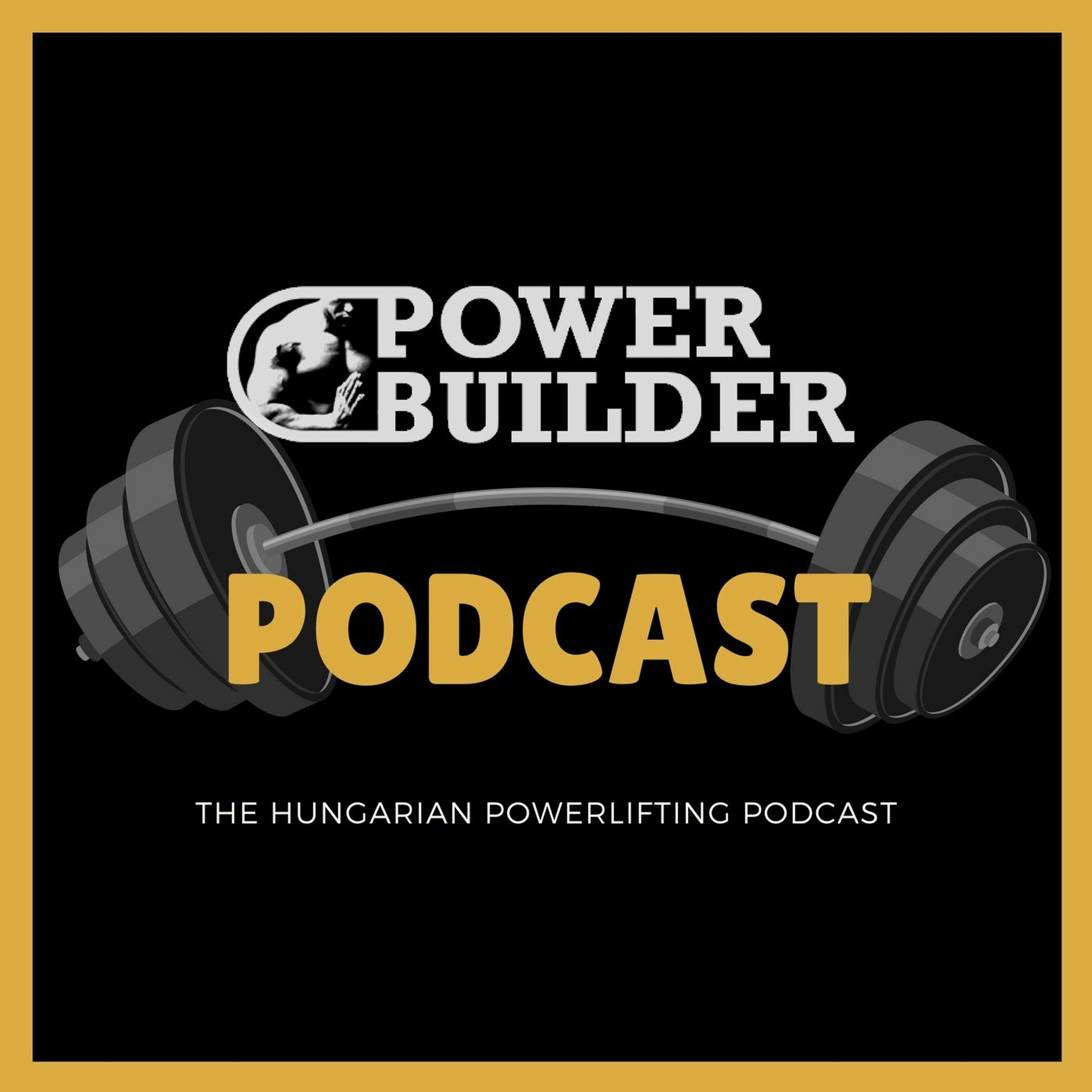 PowerBuilder Podcast - A Magyar Erőemelő Podcast