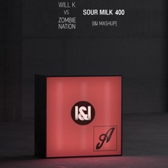 Zombie Nation vs. Will K - Sour Milk 400 (I&I Mashup) [Free Download]