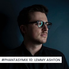 #PHANTASYMIX 10: Lemmy Ashton