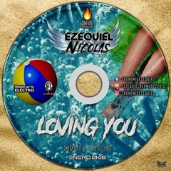 EZEQUIEL NICOLAS - LOVING YOU (FEBRERO 2K18)