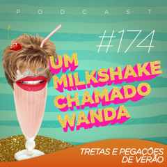 #174 - Tretas e Pegações de Verão