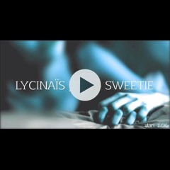 LYCINAÏS JEAN - SWEETIE(2K16)