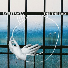 Lysistrata - Asylum [debut album 'The Thread']