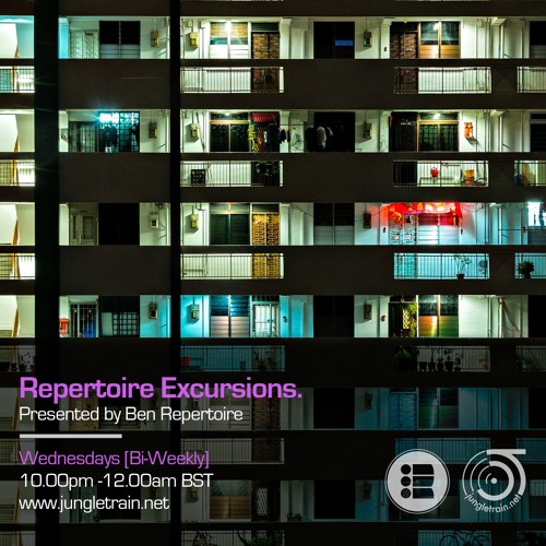 Ben Repertoire - Repertoire Excursion 18 - Jungletrain [17/01/18]