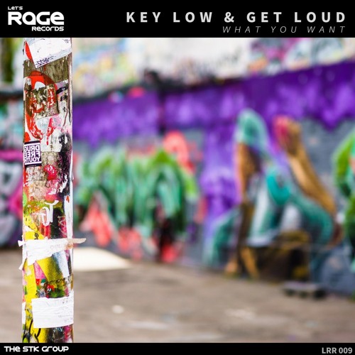 Key Low & Get Loud - What You Want (Original Mix) (Official Release 21-02-2018)