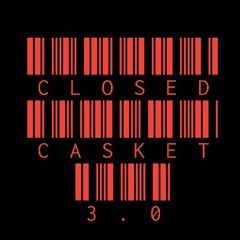 closed casket 3.0