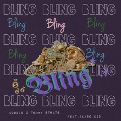 Coogie X Tommy Strate - Bling(Feat.Bla$e Kid)