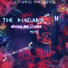 The Madame - Ahora Me Llama (Remix) English Version