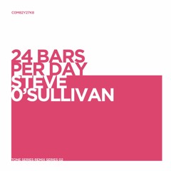 A. 24 BARS PER DAY — Steve O'Sullivan remix