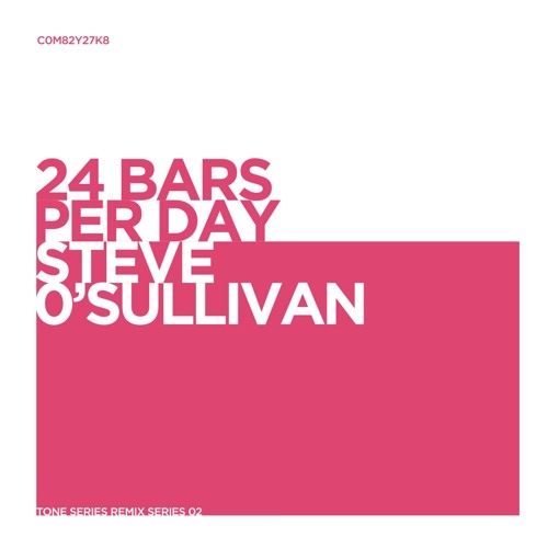 A. 24 BARS PER DAY — Steve O'Sullivan remix