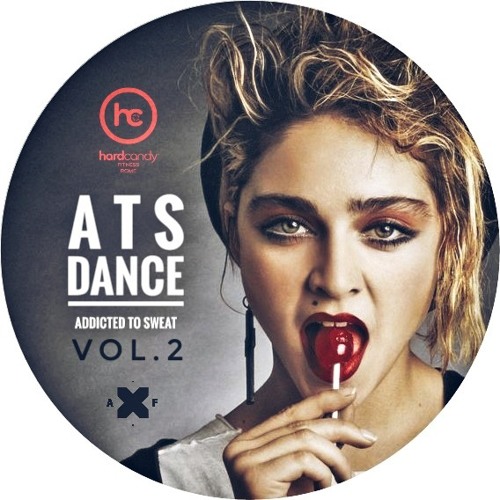 Stream ATS DANCE VOL.2_ HARD CANDY ROME_ Mix & Select by AleX Ferrante