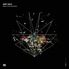 Bart Skils – Bells of the Revolution – Drumcode - DC184
