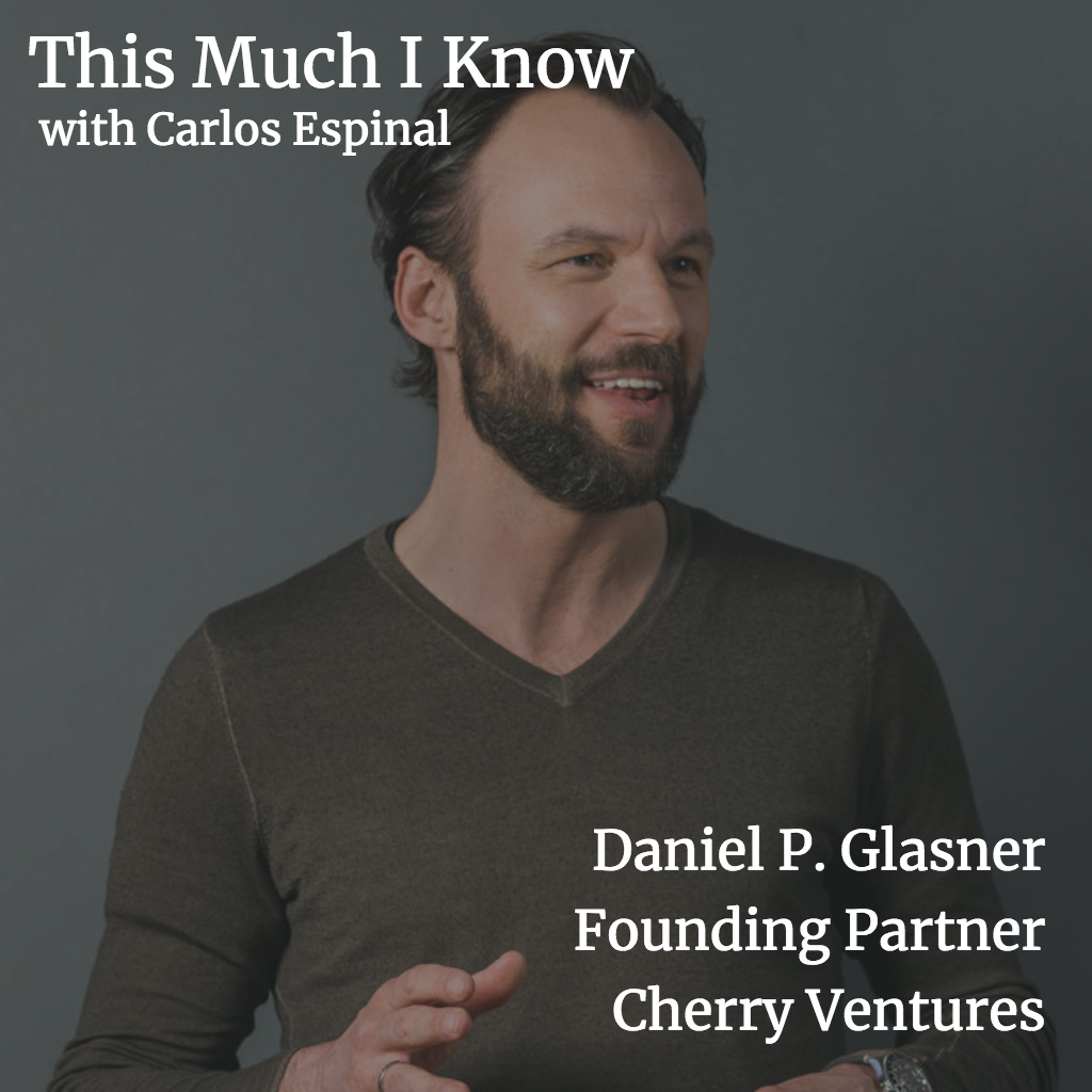 This Much I Know - The Seedcamp Podcast
