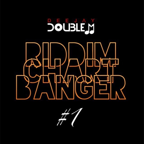 Riddim Chart Banger #1