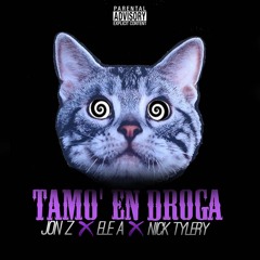 Tamo En Droga (Remixeo)- Jon Z, Ele A El Dominio & Nick Tylery