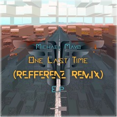 Michael Mayo - One Last Time (Refferenz Hardstyle Remix)