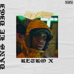DANS LE DIGI - SPECIAL RETRO X