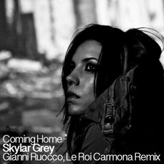 Skylar Grey - Coming Home (Gianni Ruocco, Le Roi Carmona Remix)