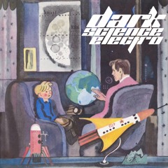 Dark Science Electro - Episode 21