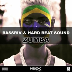 Bassriv & Hard Beat Sound - Zumba (Original Mix)(PLAYED BY LUMBERJACK)(FREE DOWNLOAD)