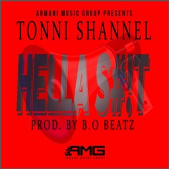 Tonni Shannel - Hella S#!T Prod. By B.O Beatz