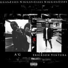 Esses Niggas(A'G x Erickson Ventura)