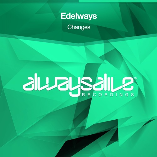 Edelways - Changes [OUT NOW]
