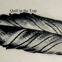 Quill In The Trap (rehearsal 12 20 17)