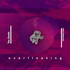 Overfloating - Teo Guedx ft. Yara Mavrikis [FREE DOWNLOAD]