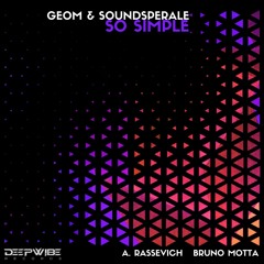 Soundsperale Ft. GeoM - So Simple (Bruno Motta Radio Edit Remix)