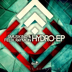 Hydro EP [OUT NOW on Addictive Behaviour]