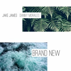 Jake James - Brand New ft. Danny Morales