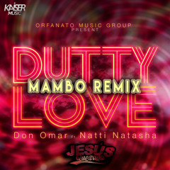 Don Omar Ft. Natti Natasha - Dutty Love (Jesus Quesada Mambo Remix)