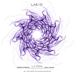LAE006 : Marco Strous - Roll On (Havana Dub Remix)