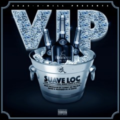 VIP-Suave Loc feat. Choppa1000, Ruben Singz, Lyric #SlimmyOnTheBeat