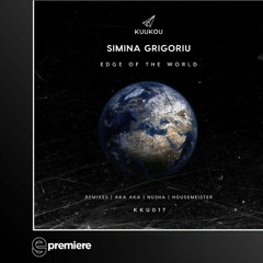 Premiere: Simina Grigoriu - Edge Of The World - Kuukou Records