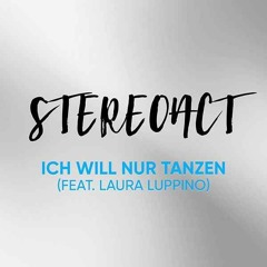 Stereoact Feat. Laura Luppino - Ich Will Nur Tanzen (DJ Double D Bootleg)