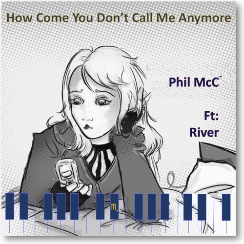 Stream how come you don t call me anymore ft river 2018 remastered