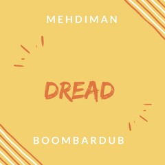 Mehdiman - Dread ( Riddim Prod. By Boombardub )
