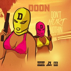 DOON - Don't Hurt Nothin (pro. by BL$$D)